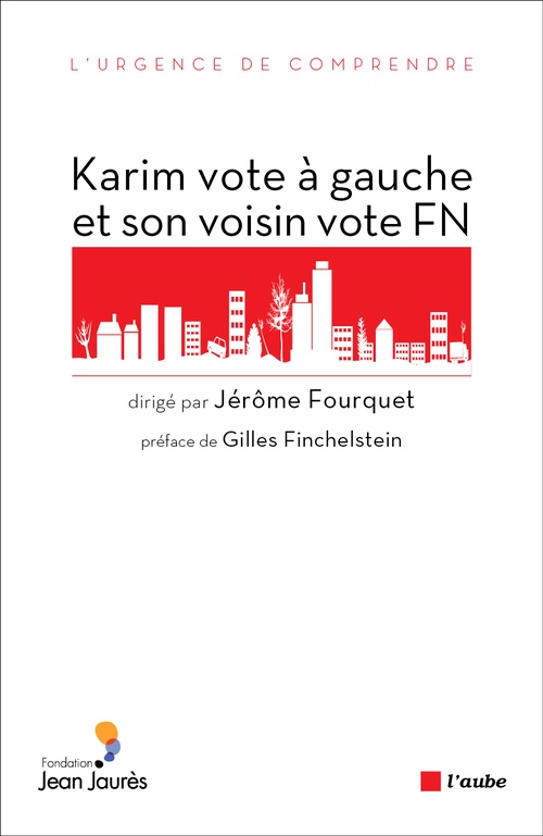 ebook cover of Karim vote à gauche et son voisin vote FN, by Jérôme Fourquet