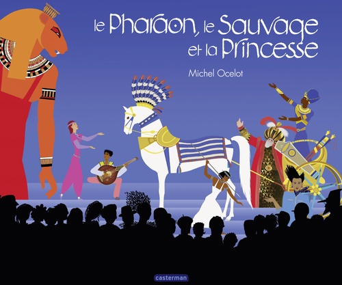 Couverture ebook de Le Pharaon, le Sauvage et la Princesse, de Michel Ocelot