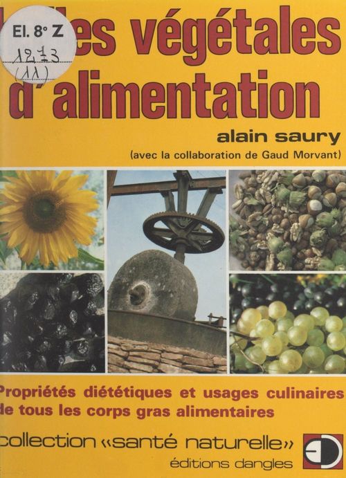 Couverture ebook de Les huiles végétales d'alimentation, de Alain Saury, Gaud Morvant