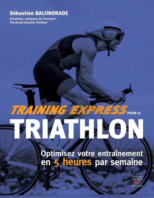 ebook cover of Training express pour le triathlon, by Sébastien Balondrade