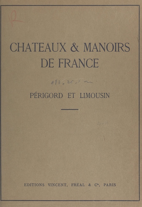 Couverture ebook de Châteaux & manoirs de France : Périgord et Limousin, de J. De Montarnal