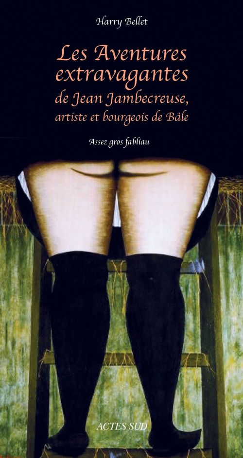 ebook cover of Les Aventures extravagantes de Jean Jambecreuse, artiste et bourgeois de Bâle, by Harry Bellet