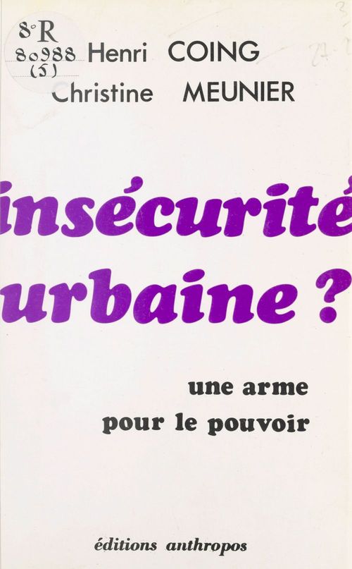 Couverture ebook de Insécurité urbaine ? Une arme pour le pouvoir, de Christine Meunier, Henri Coing