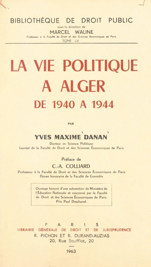 Couverture ebook de La vie politique à Alger de 1940 à 1944, de Yves-Maxime Danan