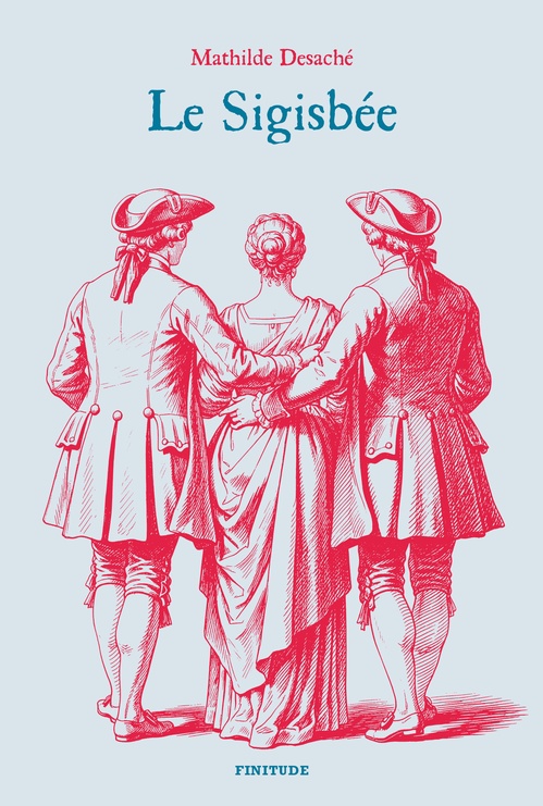 Couverture ebook de Le Sigisbée, de Mathilde Desache