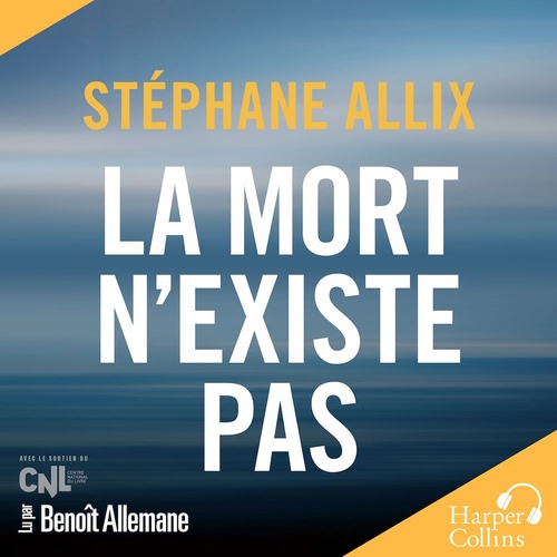 Couverture audiobook de La mort n'existe pas, de Stéphane Allix