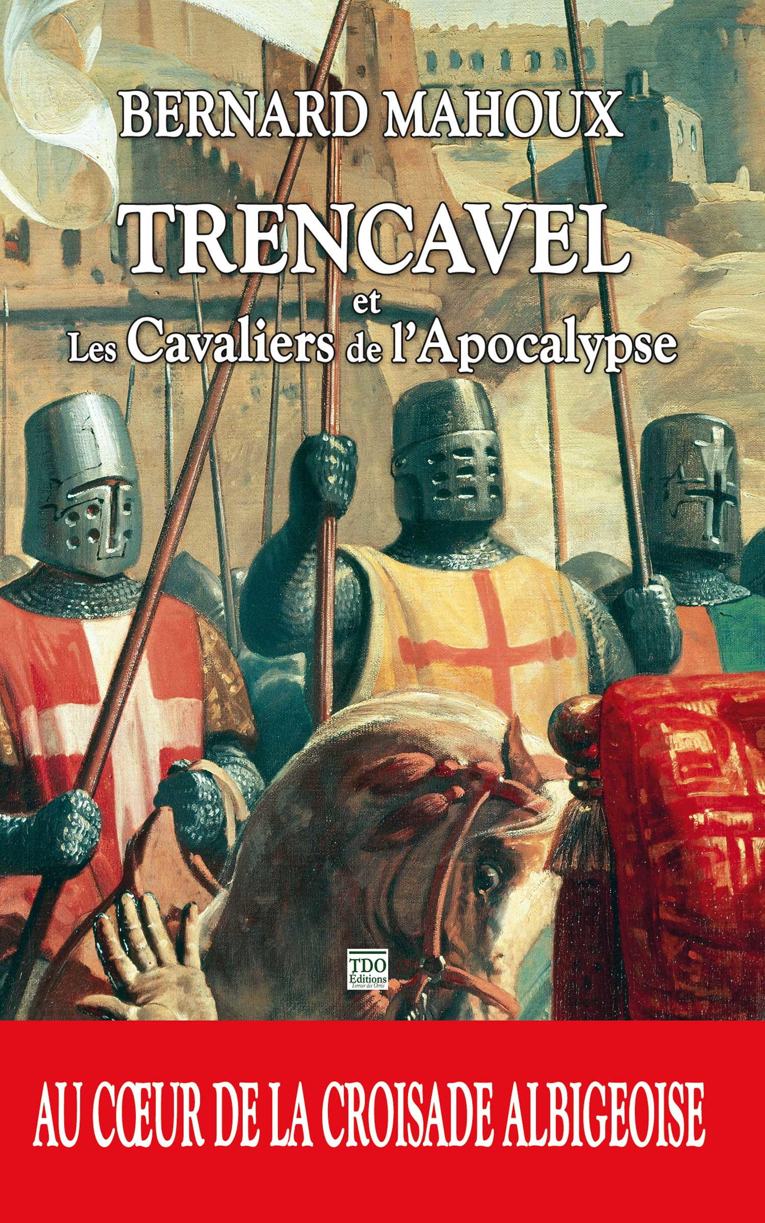 ebook cover of Trencavel et les cavaliers de l'Apocalypse, by Bernard Mahoux