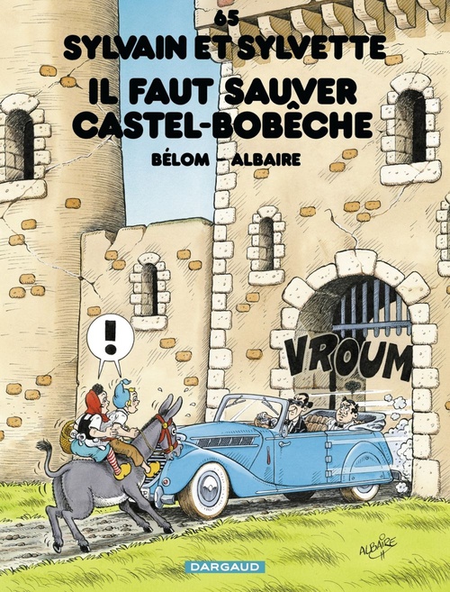 Couverture ebook de Sylvain et Sylvette - Tome 65 - Il faut sauver Castel-Bobêche, de Bélom, Albaire
