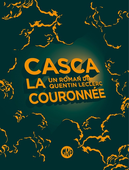 Couverture ebook de Casca la couronnée, de Quentin LECLERC