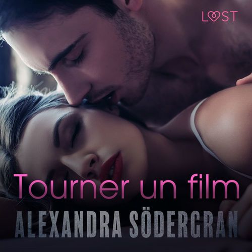 Couverture audiobook de Tourner un film - Une nouvelle érotique, de Alexandra Sodergran