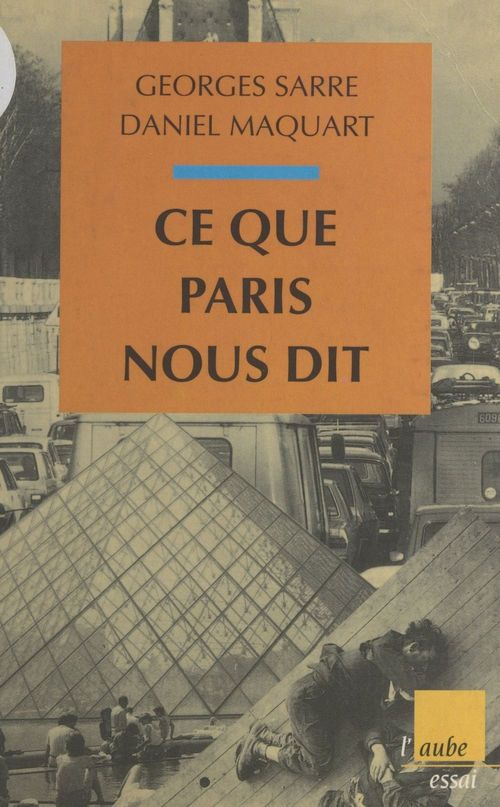 Couverture ebook de Ce que Paris nous dit, de Daniel Maquart, Georges Sarre