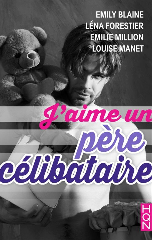 Couverture ebook de J'aime un père célibataire, de Emily Blaine, Léna Forestier, Louise Manet, Emilie Million