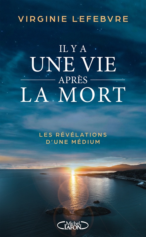 ebook cover of Il y a une vie après la mort - Les révélations d'une médium, by Virginie Lefebvre