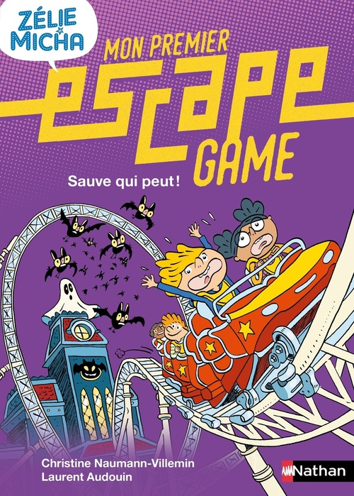 Couverture ebook de Mon premier Escape Game - Zélie & Micha : Sauve qui peut !, de Christine Naumann-Villemin, Laurent Audouin