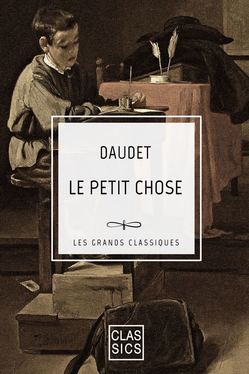 Couverture ebook de Le petit chose, de Alphonse Daudet