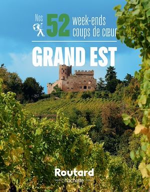ebook cover of Nos 52 week-ends coups de coeur dans le Grand-Est, by Collectif