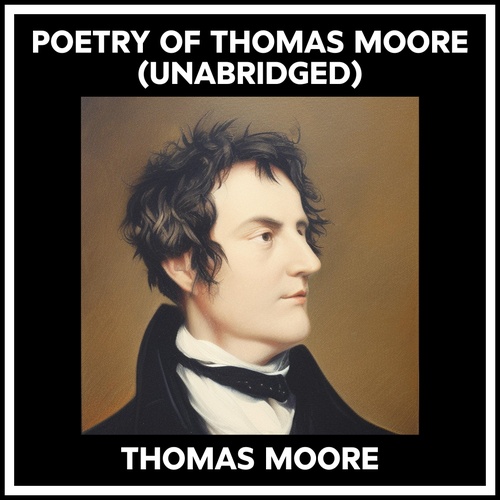 audiobook cover of Poetry Of Thomas Moore (Unabridged), by Thomas Moore