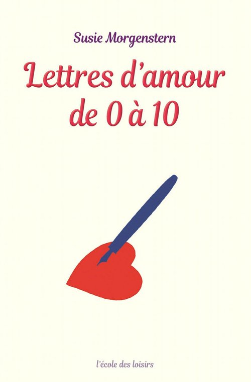 Couverture ebook de Lettres d'amour de 0 à 10, de Susie Morgenstern, Grégory Elbaz