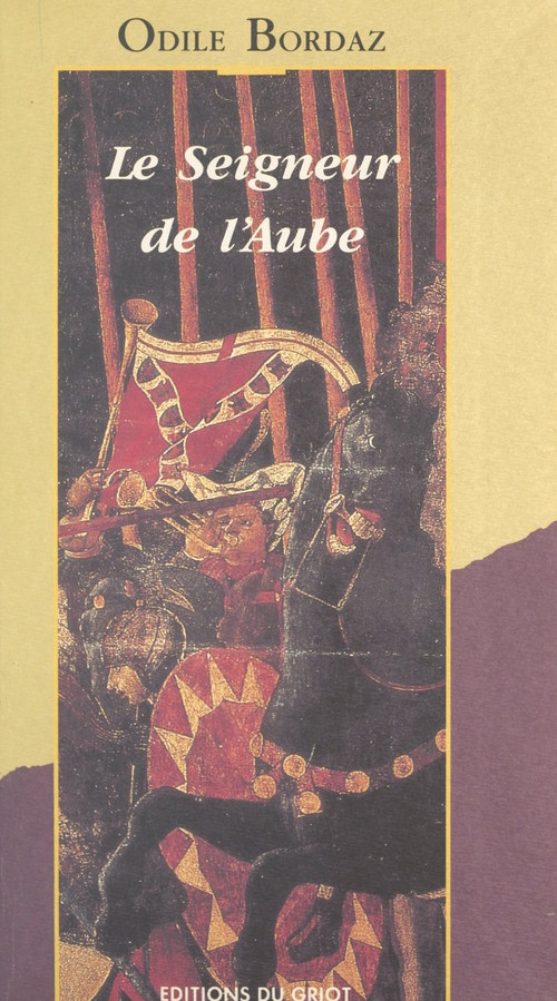 Couverture ebook de Le seigneur de l'aube, de Odile Bordaz
