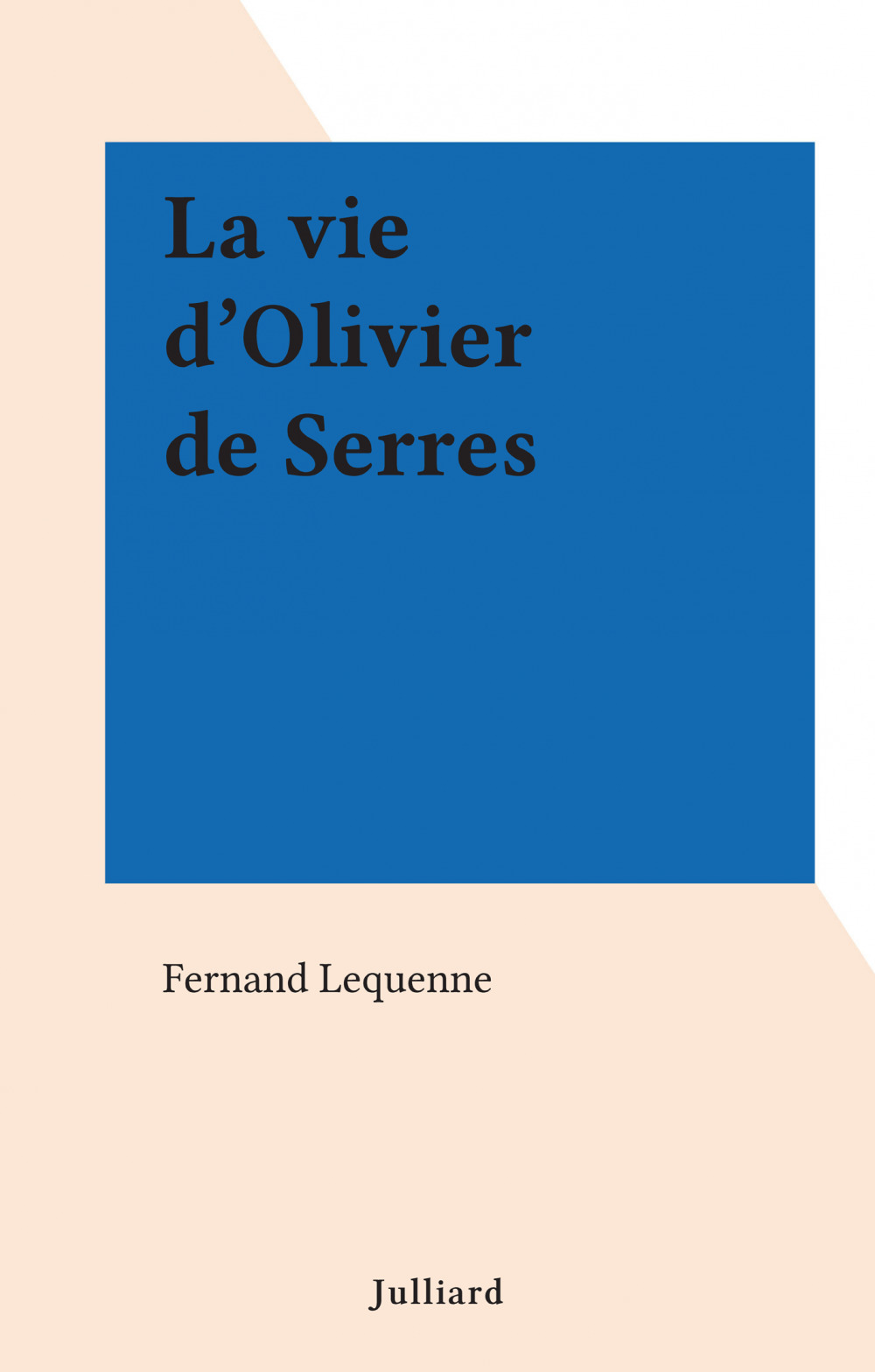 ebook cover of La vie d'Olivier de Serres, by Fernand Lequenne