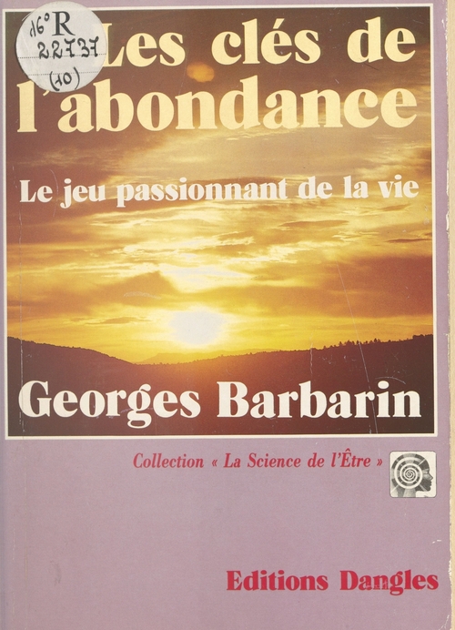 ebook cover of Les Clés de l'abondance : Le Jeu passionnant de la vie, by Georges Barbarin