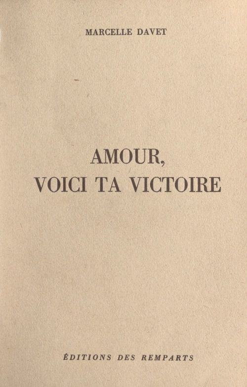 Couverture ebook de Amour, voici ta victoire, de Marcelle Davet