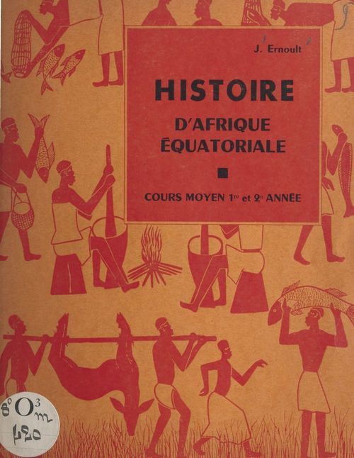 Couverture ebook de Histoire d'Afrique équatoriale, de Jean Ernoult