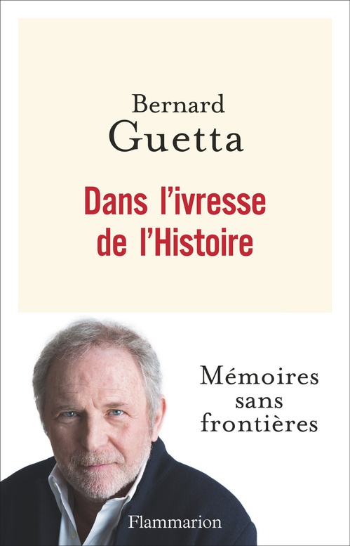 Couverture ebook de Dans l'ivresse de l'Histoire, de Bernard Guetta