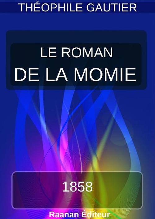 ebook cover of LE ROMAN DE LA MOMIE, by Theophile Gautier