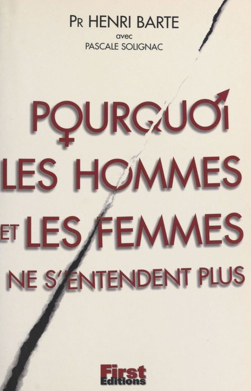 ebook cover of Pourquoi les hommes et les femmes ne s'entendent plus, by Henri Barte, Pascale Solignac