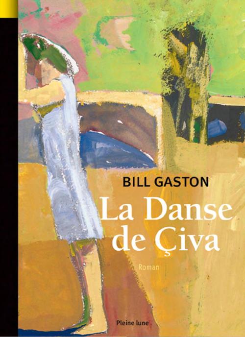 ebook cover of La Danse de Çiva, by Bill Gaston