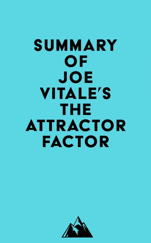 Couverture ebook de Summary of Joe Vitale's The Attractor Factor, de Everest Media