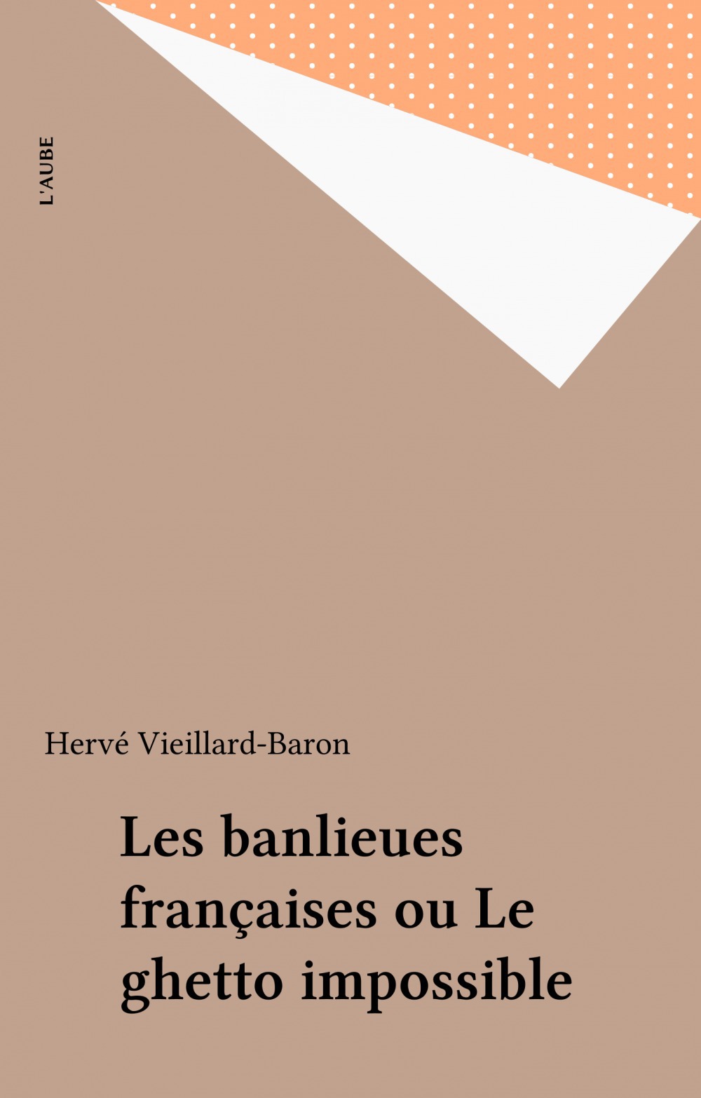 Couverture ebook de Les banlieues françaises ou Le ghetto impossible, de Veillard Baron H