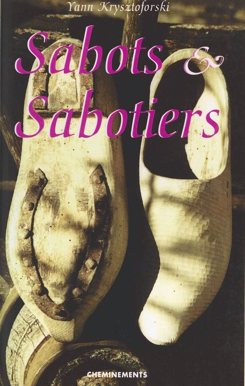 Couverture ebook de Sabots et sabotiers d'ici et d'ailleurs, de Krysztoforski Yann