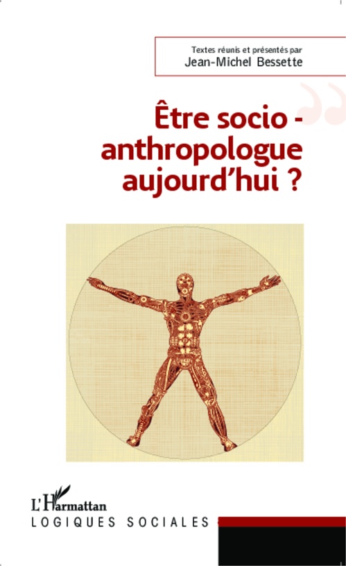 ebook cover of Etre socio-anthropologue aujourd'hui ?, by Jean-michel Bessette
