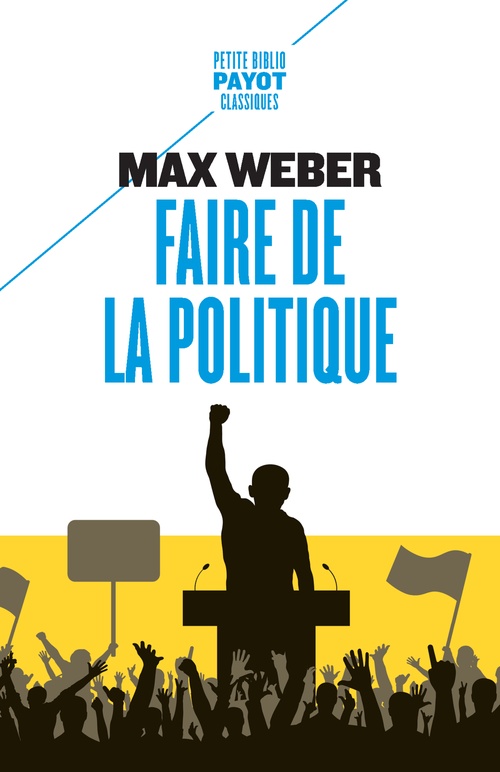 Couverture ebook de Faire de la politique, de Max Weber