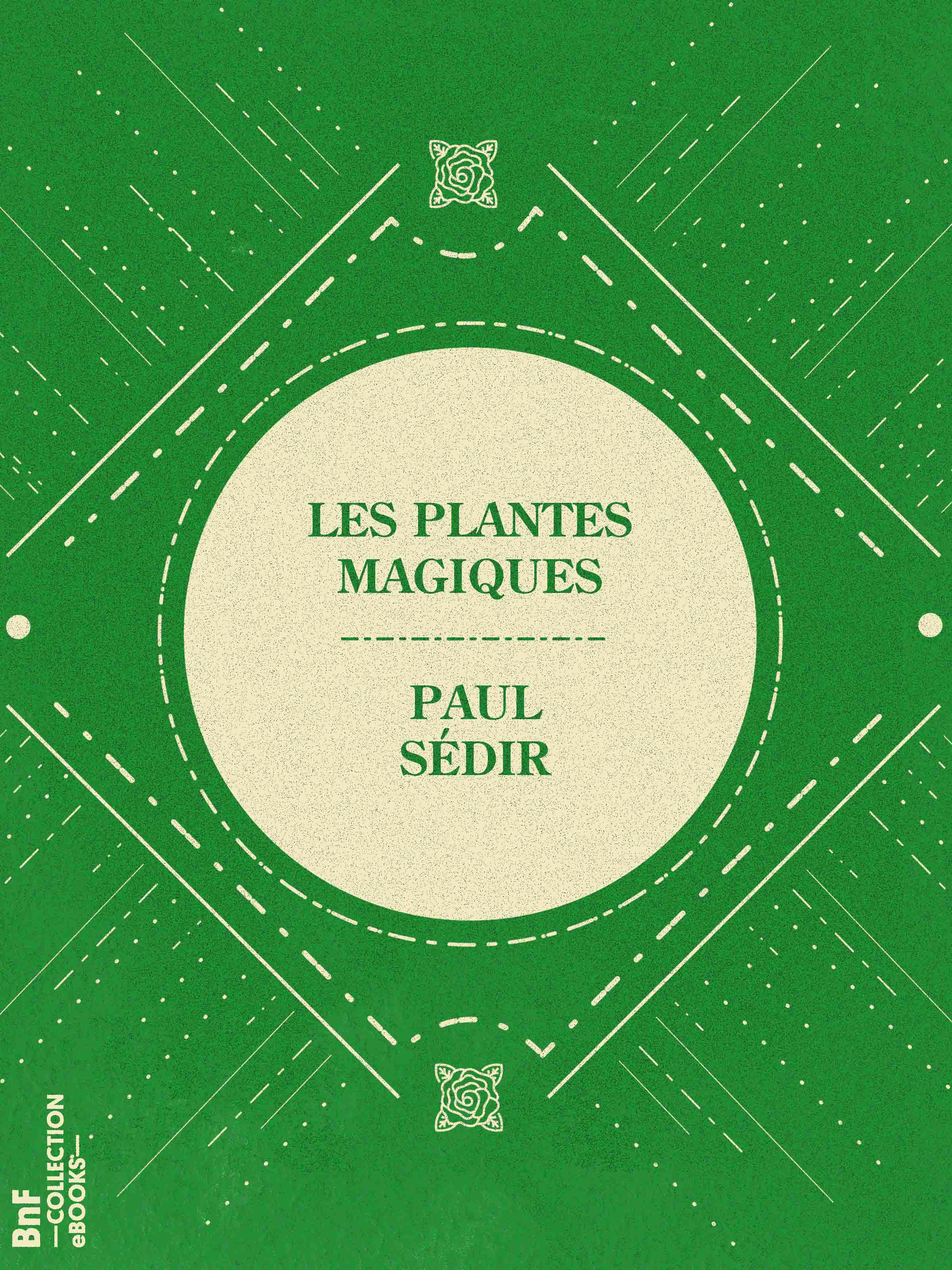 ebook cover of Les Plantes magiques, by Paul Sédir