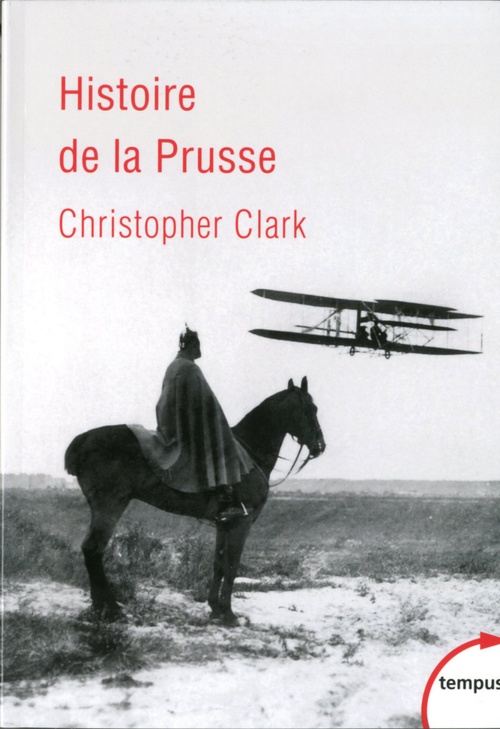ebook cover of Histoire de la Prusse, by Christopher Munro Clark, Sylvie Kleiman-Lafon, Patrick Hersant, Eric Chédaille