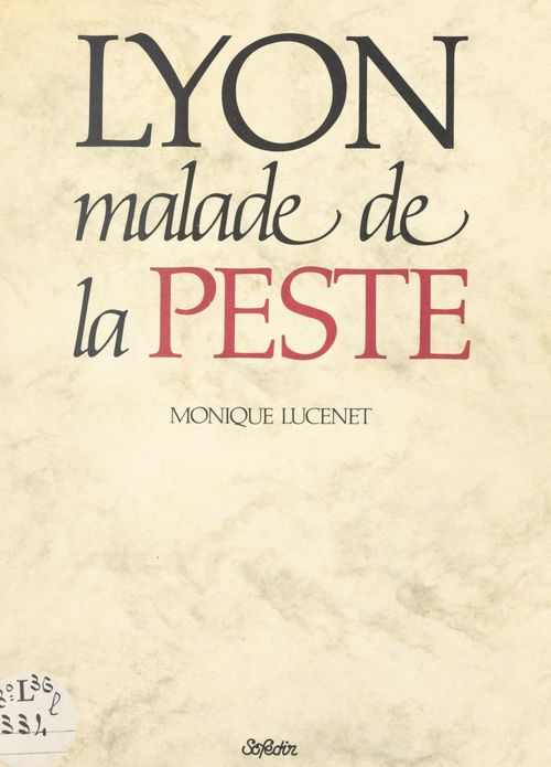 Couverture ebook de Lyon malade de la peste, de Monique Lucenet