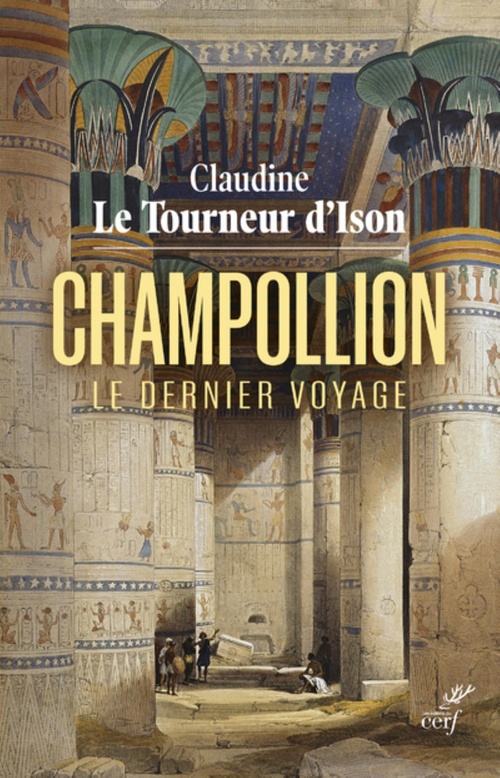 ebook cover of CHAMPOLLION - LE DERNIER VOYAGE, by Claudine Le Tourneur d'Ison