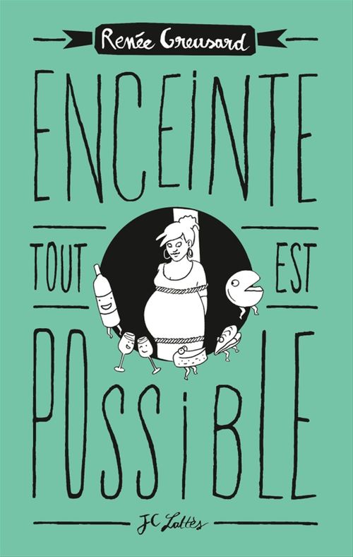 Couverture ebook de Enceinte, tout est possible, de Renée Greusard