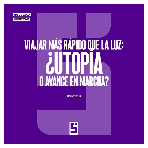 ebook cover of Viajar más rápido que la luz : ¿utopía o avance en marcha ?, by Lewis Verdun