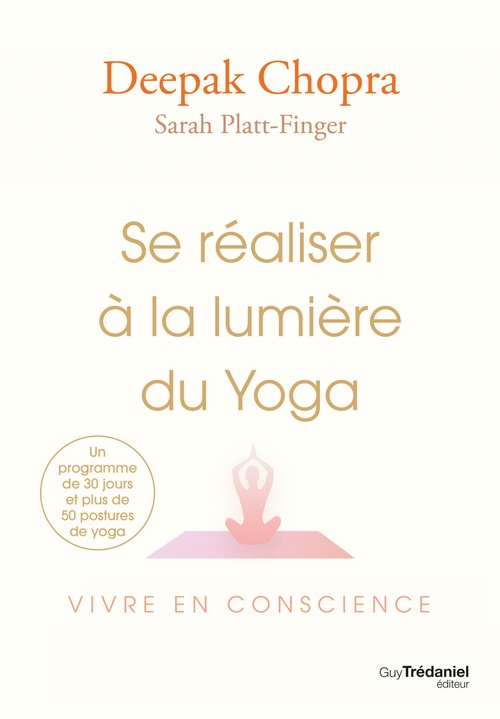ebook cover of Se réaliser à la lumière du Yoga - Vivre en conscience, by Deepak Chopra
