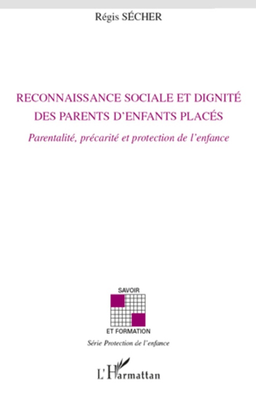 ebook cover of Reconnaissance sociale et dignité des parents d'enfants placés, by Régis Sécher