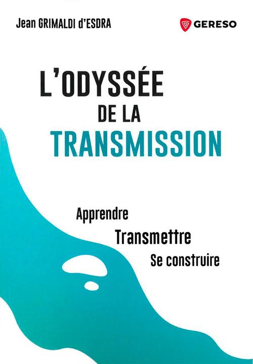 ebook cover of L'odyssée de la transmission, by Jean Grimaldi d'Esdra