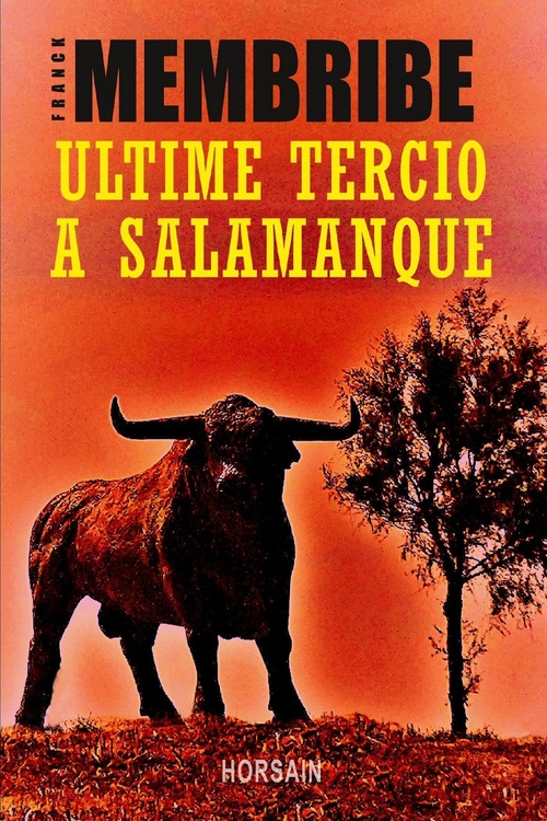 ebook cover of Ultime Tercio à Salamanque, by Franck Membribe