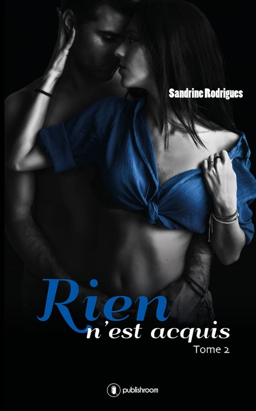 ebook cover of Rien n'est acquis - Tome 2, by Sandrine Rodrigues