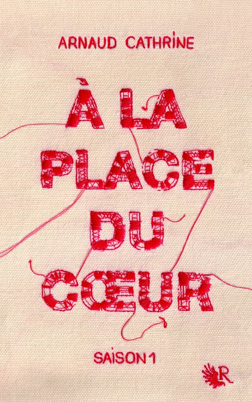 ebook cover of A la place du coeur - saison 1, by Arnaud Cathrine