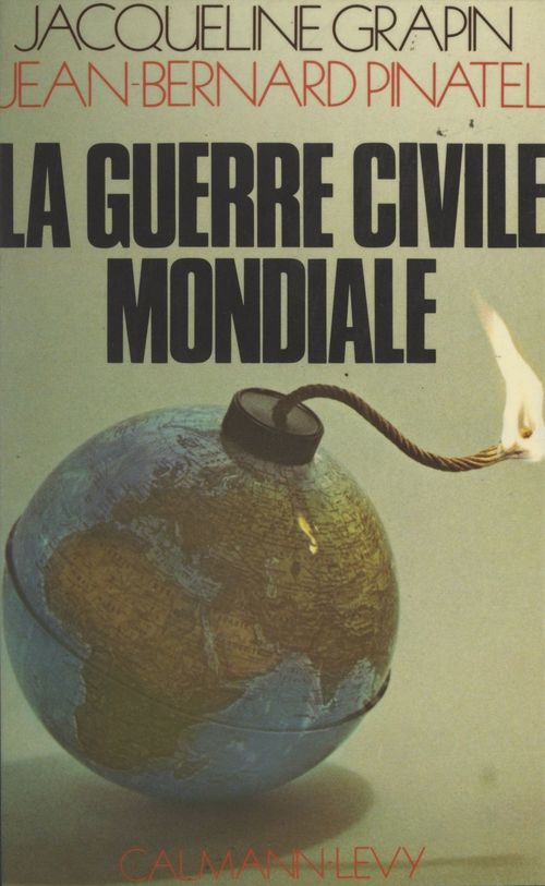 Couverture ebook de La guerre civile mondiale, de Jacqueline Grapin, Jean-Bernard Pinatel