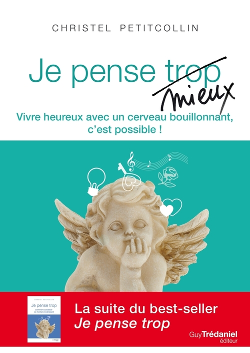 ebook cover of Je pense mieux - Vivre heureux avec un cerveau bouillonnant, c'est possible !, by Christel Petitcollin